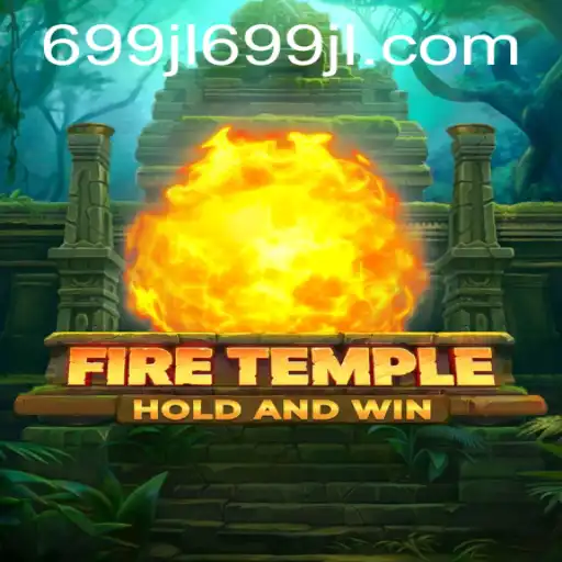 Exploring the Mystical Realms of FireTemple: An Immersive Gaming Experience with 699jl